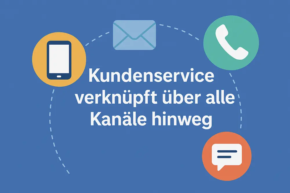 omnichannel-kundenservice-wie-alles-zusammenpasst