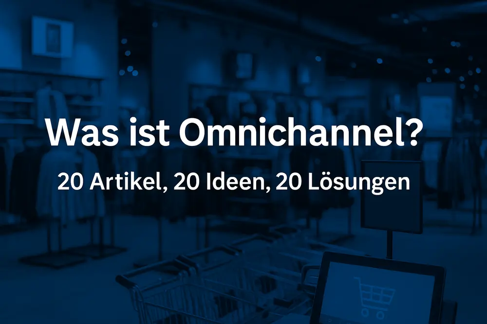 was-ist-omnichannel-20-ideen-20-loesungen