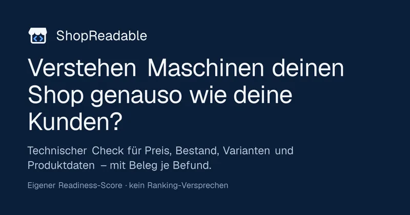 ShopReadable: Verstehen Maschinen deinen Shop genauso wie deine Kunden?