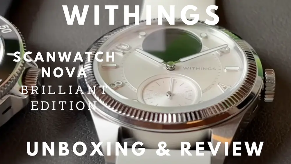 Withings Nova Brilliant Edition – Unboxing & Review auf Deutsch!